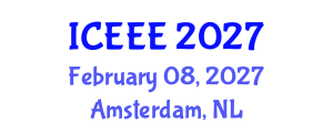 International Conference on Employment, Education and Entrepreneurship (ICEEE) February 08, 2027 - Amsterdam, Netherlands International Conference on Employment, Education and Entrepreneurship (ICEEE) February 08, 2027 - Amsterdam, Netherlands