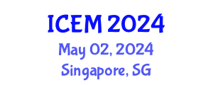 International Conference on Energetic Materials (ICEM) May 02, 2024 - Singapore, Singapore