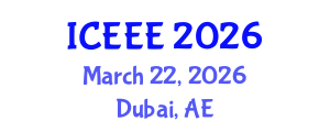International Conference on Energy and Environmental Engineering (ICEEE) March 22, 2026 - Dubai, United Arab Emirates