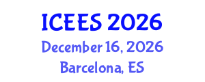 International Conference on Energy and Environmental Sciences (ICEES) December 16, 2026 - Barcelona, Spain International Conference on Energy and Environmental Sciences (ICEES) December 16, 2026 - Barcelona, Spain