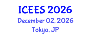 International Conference on Energy and Environmental Sciences (ICEES) December 02, 2026 - Tokyo, Japan International Conference on Energy and Environmental Sciences (ICEES) December 02, 2026 - Tokyo, Japan