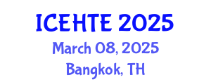 International Conference on Energy and Heat Transfer Engineering (ICEHTE) March 08, 2025 - Bangkok, Thailand