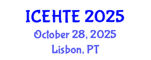 International Conference on Energy and Heat Transfer Engineering (ICEHTE) October 28, 2025 - Lisbon, Portugal