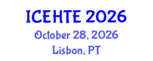 International Conference on Energy and Heat Transfer Engineering (ICEHTE) October 28, 2026 - Lisbon, Portugal