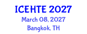 International Conference on Energy and Heat Transfer Engineering (ICEHTE) March 08, 2027 - Bangkok, Thailand International Conference on Energy and Heat Transfer Engineering (ICEHTE) March 08, 2027 - Bangkok, Thailand