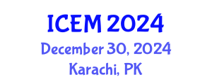 International Conference on Energy and Management (ICEM) December 30, 2024 - Karachi, Pakistan
