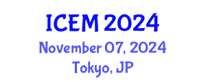 International Conference on Energy and Management (ICEM) November 07, 2024 - Tokyo, Japan