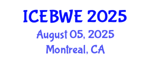 International Conference on Energy, Biomass and Waste Engineering (ICEBWE) August 05, 2025 - Montreal, Canada