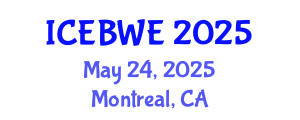 International Conference on Energy, Biomass and Waste Engineering (ICEBWE) May 24, 2025 - Montreal, Canada