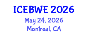 International Conference on Energy, Biomass and Waste Engineering (ICEBWE) May 24, 2026 - Montreal, Canada