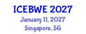 International Conference on Energy, Biomass and Waste Engineering (ICEBWE) January 11, 2027 - Singapore, Singapore International Conference on Energy, Biomass and Waste Engineering (ICEBWE) January 11, 2027 - Singapore, Singapore