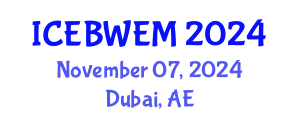International Conference on Energy, Biomass, Waste and Environmental Management (ICEBWEM) November 07, 2024 - Dubai, United Arab Emirates