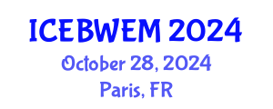 International Conference on Energy, Biomass, Waste and Environmental Management (ICEBWEM) October 28, 2024 - Paris, France