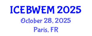 International Conference on Energy, Biomass, Waste and Environmental Management (ICEBWEM) October 28, 2025 - Paris, France
