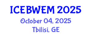 International Conference on Energy, Biomass, Waste and Environmental Management (ICEBWEM) October 04, 2025 - Tbilisi, Georgia