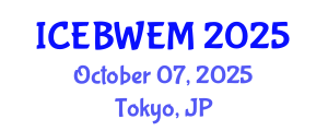 International Conference on Energy, Biomass, Waste and Environmental Management (ICEBWEM) October 07, 2025 - Tokyo, Japan