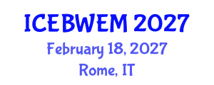 International Conference on Energy, Biomass, Waste and Environmental Management (ICEBWEM) February 18, 2027 - Rome, Italy International Conference on Energy, Biomass, Waste and Environmental Management (ICEBWEM) February 18, 2027 - Rome, Italy