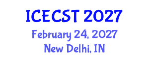 International Conference on Energy Conversion Systems and Technologies (ICECST) February 24, 2027 - New Delhi, India International Conference on Energy Conversion Systems and Technologies (ICECST) February 24, 2027 - New Delhi, India