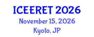 International Conference on Energy Efficiency and Renewable Energy (ICEERET) November 15, 2026 - Kyoto, Japan International Conference on Energy Efficiency and Renewable Energy (ICEERET) November 15, 2026 - Kyoto, Japan