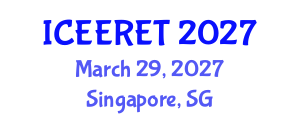 International Conference on Energy Efficiency and Renewable Energy (ICEERET) March 29, 2027 - Singapore, Singapore International Conference on Energy Efficiency and Renewable Energy (ICEERET) March 29, 2027 - Singapore, Singapore