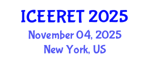International Conference on Energy Efficiency and Renewable Energy Technologies (ICEERET) November 04, 2025 - New York, United States