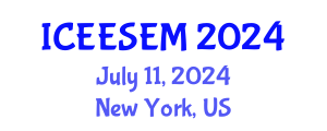 International Conference on Energy Efficiency and Sustainable Energy Management (ICEESEM) July 11, 2024 - New York, United States