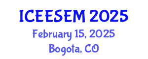 International Conference on Energy Efficiency and Sustainable Energy Management (ICEESEM) February 15, 2025 - Bogota, Colombia