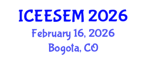 International Conference on Energy Efficiency and Sustainable Energy Management (ICEESEM) February 16, 2026 - Bogota, Colombia International Conference on Energy Efficiency and Sustainable Energy Management (ICEESEM) February 16, 2026 - Bogota, Colombia