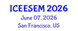 International Conference on Energy Efficiency and Sustainable Energy Management (ICEESEM) June 07, 2026 - San Francisco, United States