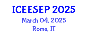 International Conference on Energy Efficiency and Sustainable Energy Policy (ICEESEP) March 04, 2025 - Rome, Italy