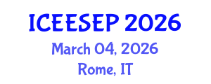 International Conference on Energy Efficiency and Sustainable Energy Policy (ICEESEP) March 04, 2026 - Rome, Italy