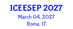 International Conference on Energy Efficiency and Sustainable Energy Policy (ICEESEP) March 04, 2027 - Rome, Italy International Conference on Energy Efficiency and Sustainable Energy Policy (ICEESEP) March 04, 2027 - Rome, Italy