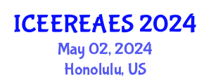 International Conference on Energy Efficiency, Renewable Energy and Alternative Energy Systems (ICEEREAES) May 02, 2024 - Honolulu, United States