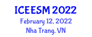 International Conference on Energy Engineering and Smart Materials (ICEESM) February 12, 2022 - Nha Trang, Vietnam