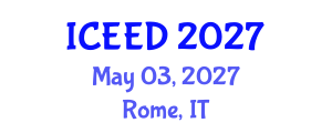 International Conference on Energy, Environment and Development (ICEED) May 03, 2027 - Rome, Italy International Conference on Energy, Environment and Development (ICEED) May 03, 2027 - Rome, Italy
