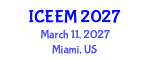 International Conference on Energy, Environment and Materials (ICEEM) March 11, 2027 - Miami, United States International Conference on Energy, Environment and Materials (ICEEM) March 11, 2027 - Miami, United States