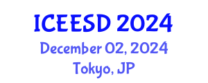 International Conference on Energy, Environment and Sustainable Development (ICEESD) December 02, 2024 - Tokyo, Japan