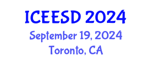 International Conference on Energy, Environment and Sustainable Development (ICEESD) September 19, 2024 - Toronto, Canada