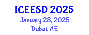 International Conference on Energy, Environment and Sustainable Development (ICEESD) January 28, 2025 - Dubai, United Arab Emirates