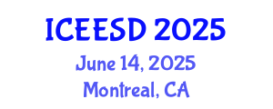 International Conference on Energy, Environment and Sustainable Development (ICEESD) June 14, 2025 - Montreal, Canada
