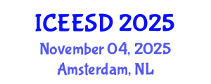 International Conference on Energy, Environment and Sustainable Development (ICEESD) November 04, 2025 - Amsterdam, Netherlands