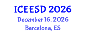 International Conference on Energy, Environment and Sustainable Development (ICEESD) December 16, 2026 - Barcelona, Spain International Conference on Energy, Environment and Sustainable Development (ICEESD) December 16, 2026 - Barcelona, Spain