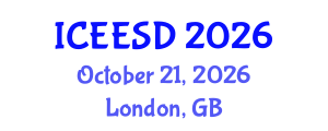 International Conference on Energy, Environment and Sustainable Development (ICEESD) October 21, 2026 - London, United Kingdom