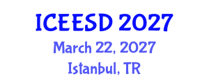 International Conference on Energy, Environment and Sustainable Development (ICEESD) March 22, 2027 - Istanbul, Turkey International Conference on Energy, Environment and Sustainable Development (ICEESD) March 22, 2027 - Istanbul, Turkey