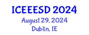 International Conference on Energy, Environment, Ecosystems and Sustainable Development (ICEEESD) August 29, 2024 - Dublin, Ireland