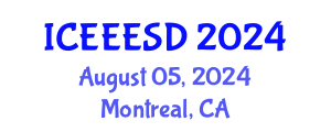International Conference on Energy, Environment, Ecosystems and Sustainable Development (ICEEESD) August 05, 2024 - Montreal, Canada