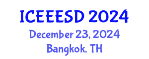 International Conference on Energy, Environment, Ecosystems and Sustainable Development (ICEEESD) December 23, 2024 - Bangkok, Thailand