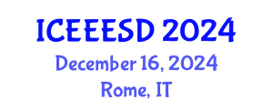 International Conference on Energy, Environment, Ecosystems and Sustainable Development (ICEEESD) December 16, 2024 - Rome, Italy
