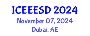 International Conference on Energy, Environment, Ecosystems and Sustainable Development (ICEEESD) November 07, 2024 - Dubai, United Arab Emirates
