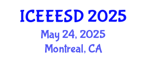 International Conference on Energy, Environment, Ecosystems and Sustainable Development (ICEEESD) May 24, 2025 - Montreal, Canada